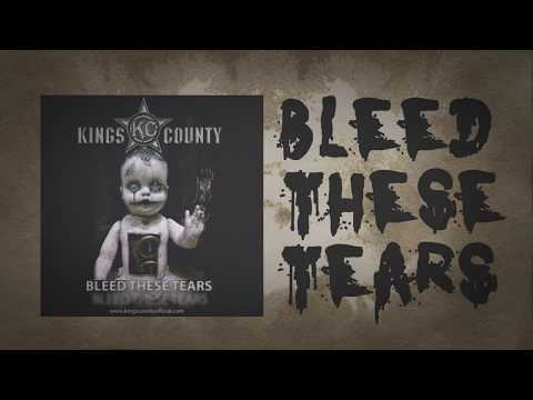 Kings County - Bleed These Tears (Official Lyric Video)