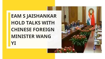 EAM S Jaishankar hold talks with Chinese Foreign Minister Wang Yi