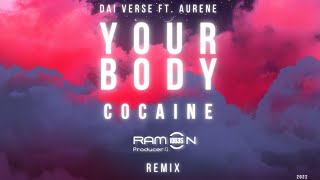 YOUR BODY COCAINE   Ramon10635 & Aurene Feat  Dai Verse
