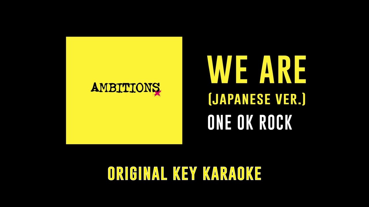 We Are   ONE OK ROCK    Ambitions  Karaoke Instrumental with Lyrics