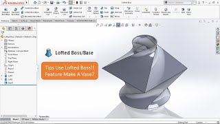 Quick Tips - Lofted Boss In Solidworks
