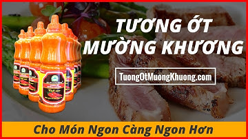 Tương Ớt Mường Khương - Gia Vị Đặc Sản Tây Bắc Cho Món Ngon Càng Ngon Hơn