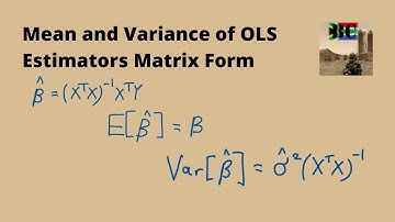 Mean and Variance of OLS Estimators in Matrix Form Linear Regression