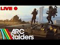 Arc Raiders LIVE: New Raiders Welcome – Learn & Loot With Me