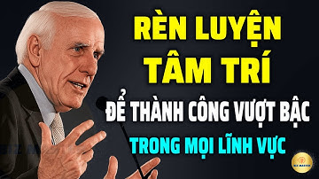 Tư Duy Bậc Thầy: Huấn Luyện Tâm Trí Để Thành Công Vượt Bậc Trong Mọi Lĩnh Vực | Động Lực Từ Jim Rohn