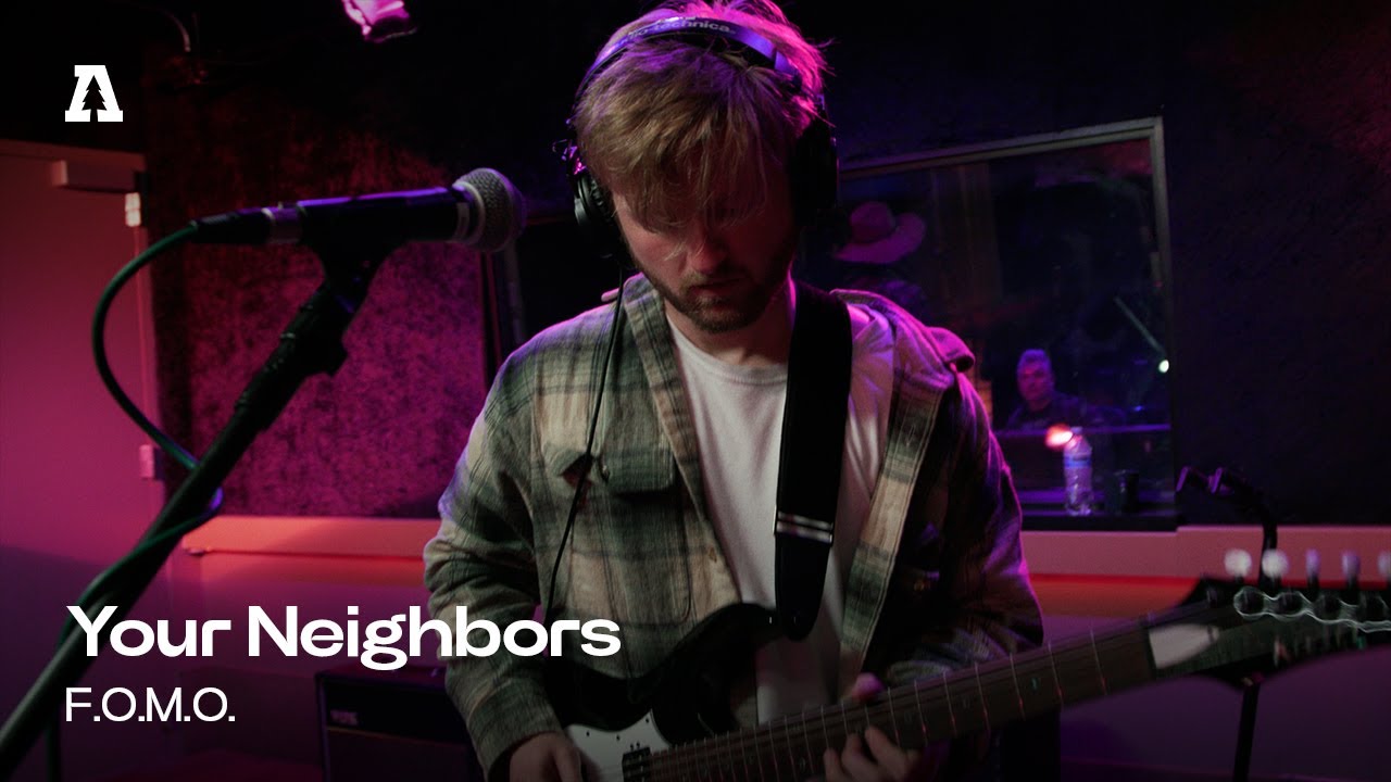 Watch Your Neighbors - F.O.M.O. | Audiotree Live on YouTube Watch Your Neighbors - F.O.M.O. | Audiotree Live on YouTube