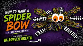 LEARN HOW TO MAKE A SPIDER BOW