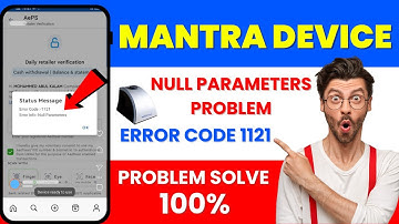 Mantra device null parameters problem solve 2024 | Mantra device Error code 1121 |Bank balance Check