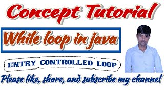 While Loop in Java | entry controlled loop | pretested loop | while loop by Alok sir