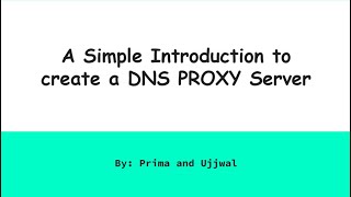 CREATING A DNS PROXY SERVER || PROJECT DEMO & PRESENTATION