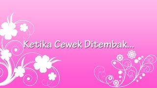 Ketika Cewek Ditembak