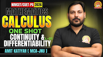 CONTINUITY & DIFFERENTIABILITY | ONE SHOT REVISION| CONCEPT CLARITY +TOP 50 PROBLEMS #nimcet#cuetpg