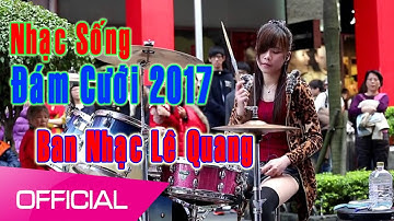 Nhạc Sống Thái Tuấn (Vol 24) - Nhạc Sống Đám cưới 2017  - Ban Nhạc Lê Quang