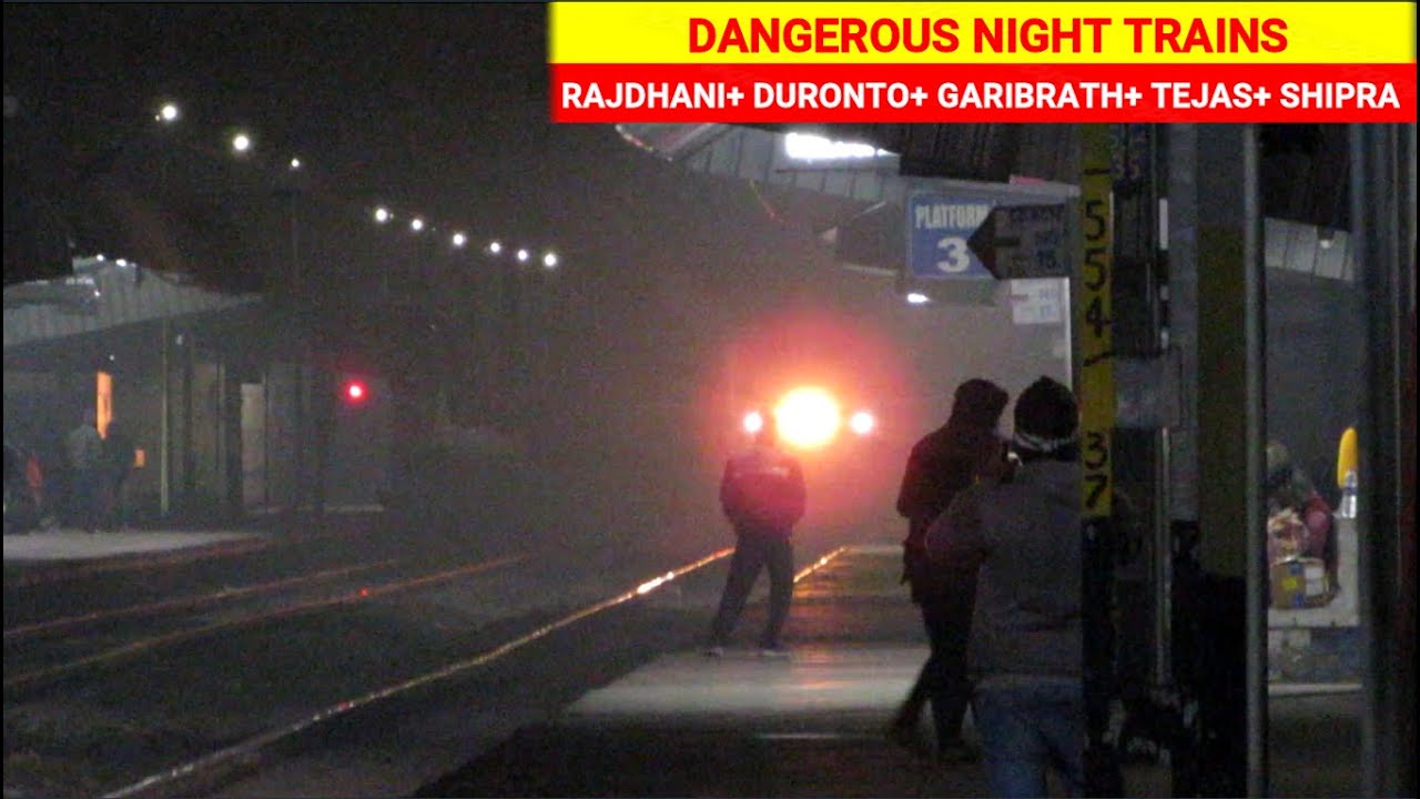 [14 in 1] Dangerous Night Trains! RAJDHANI+ DURONTO+ GARIB RATH+ SHIPRA+ SAMPOORNA KRANTI+ CHAMBAL!