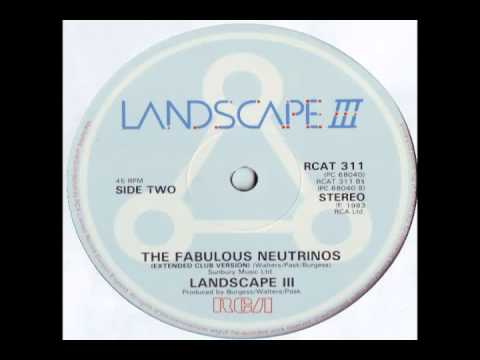 Landscape III — Landscape III --  The Fabulous Neutrinos (Extended) - 1983