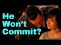 5 Surprising Reasons He Won’t Commit to You (Yet) (Matthew Hussey, Get The Guy)