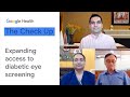 Expanding access to diabetic eye screening | The Check Up 2021 | Google Health