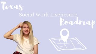 Texas Social Work Licensure Roadmap