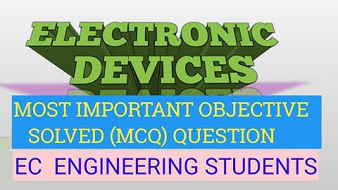 electronic devices | most important solved | objective (MCQ) question-ECE