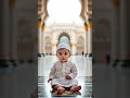 mashallah #shortsfeed #baby #islamicstoriesinurduandhindi #islamicgreeting #8millionviews #cute