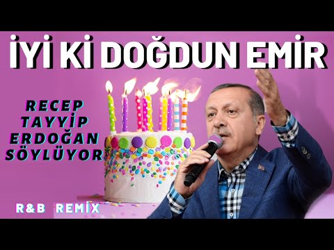 İyi ki Doğdun EMİR  |  Recep Tayyip Erdoğan REMİX - İsme Özel Doğum Günü Şarkısı