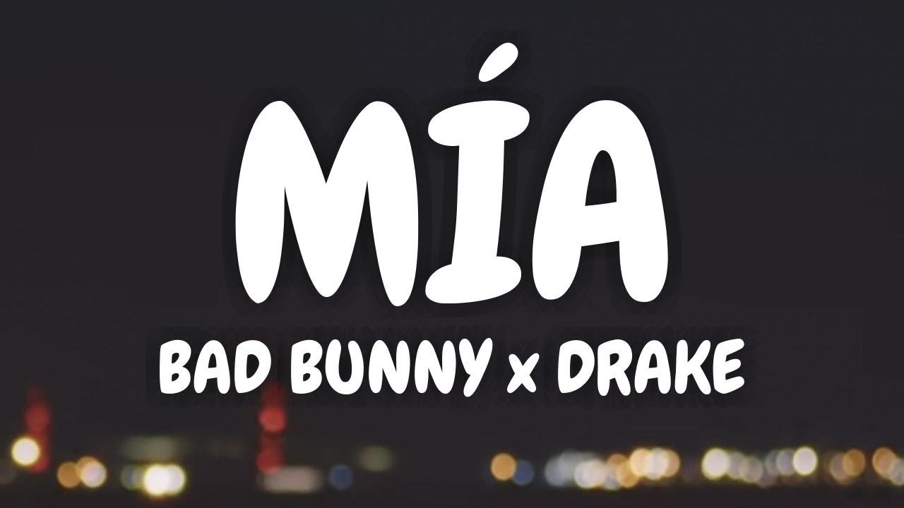 BAD BUNNY x DRAKE - MÍA (Lyrics Spanish & English)