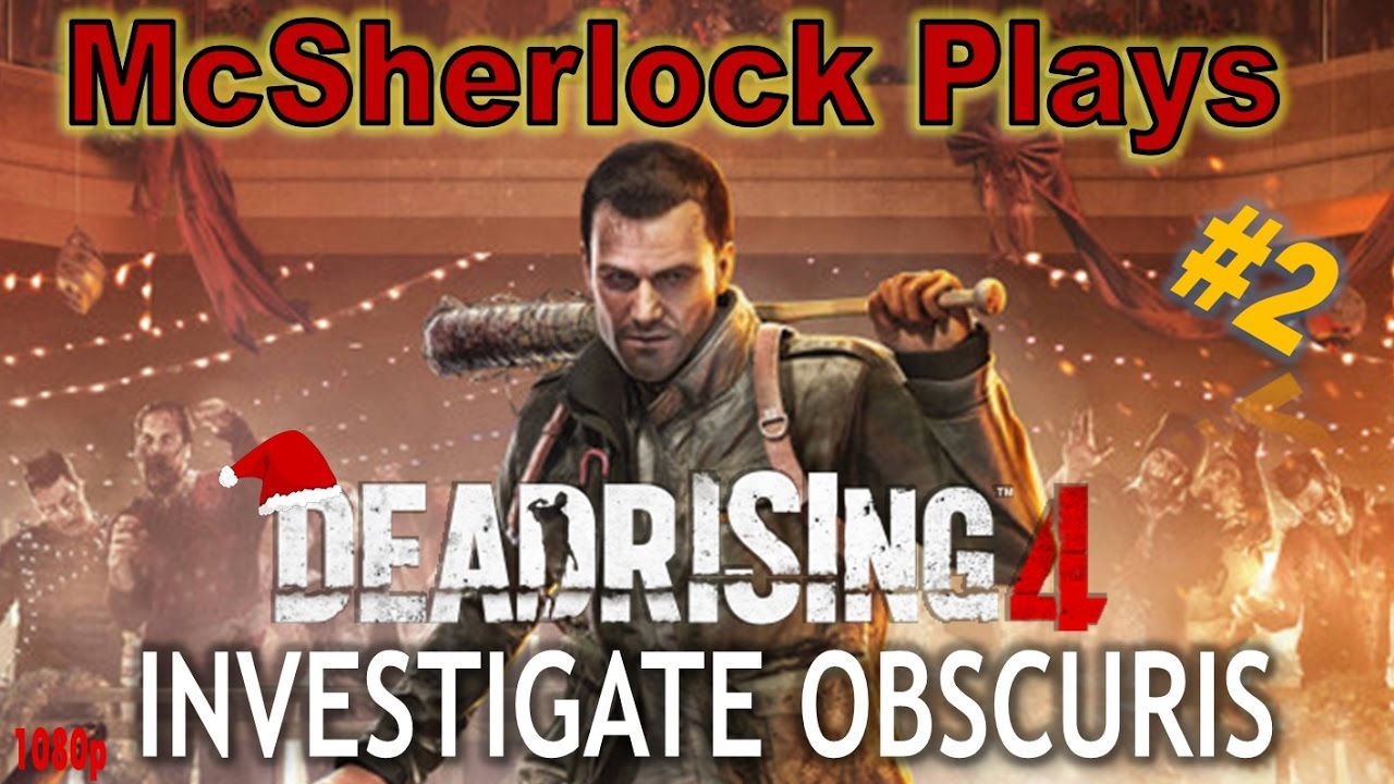 Dead Rising 4 - Investigating Obscuris