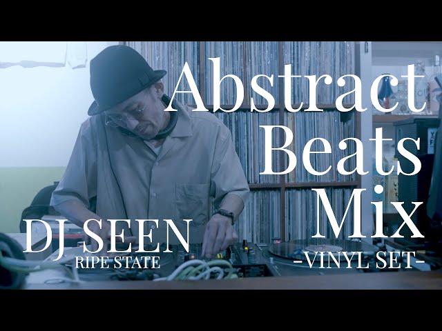 FULL VINYL｜Abstract Beats Mix - VINYL SET - / DJ SEEN｜Trip