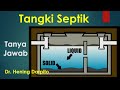 Tanya Jawab: TANGKI SEPTIK (SEPTIC TANK)