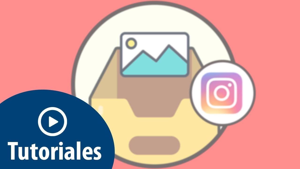 Como Desarchivar Una Foto En Instagram 2021
