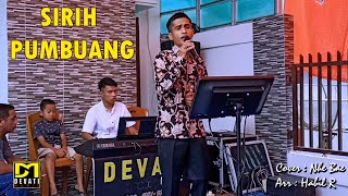 Sirih Pumbuang - Nhe Bae (cover) | devati music live perfomance | lagu kerinci terbaru