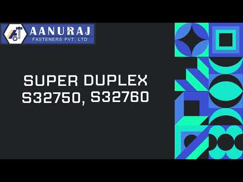 Super duplex s32750 & s32760 grade fasteners: ideal for high-pressure and e temperature environments