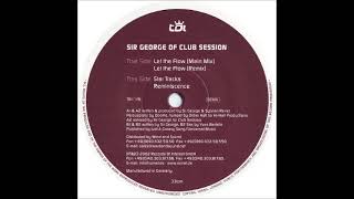 Sir George Of Club Session - Let The Flow Main Mix