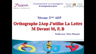 Orthographe 2Aep J'utilise La Lettre M Devant M, P, B.