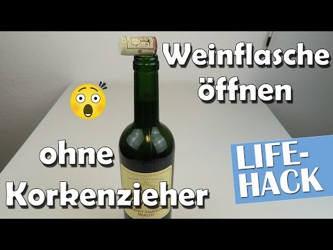 Weinflasche öffnen ohne Korkenziehen - Lifehack | Anleitung
