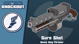 Custom Weapons: Knockout Demonstration - Sure Shot