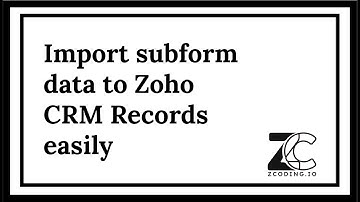 How to import subform data to Zoho CRM Records
