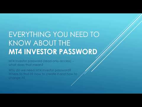 MT4 Investor Password: Everything you need to know about