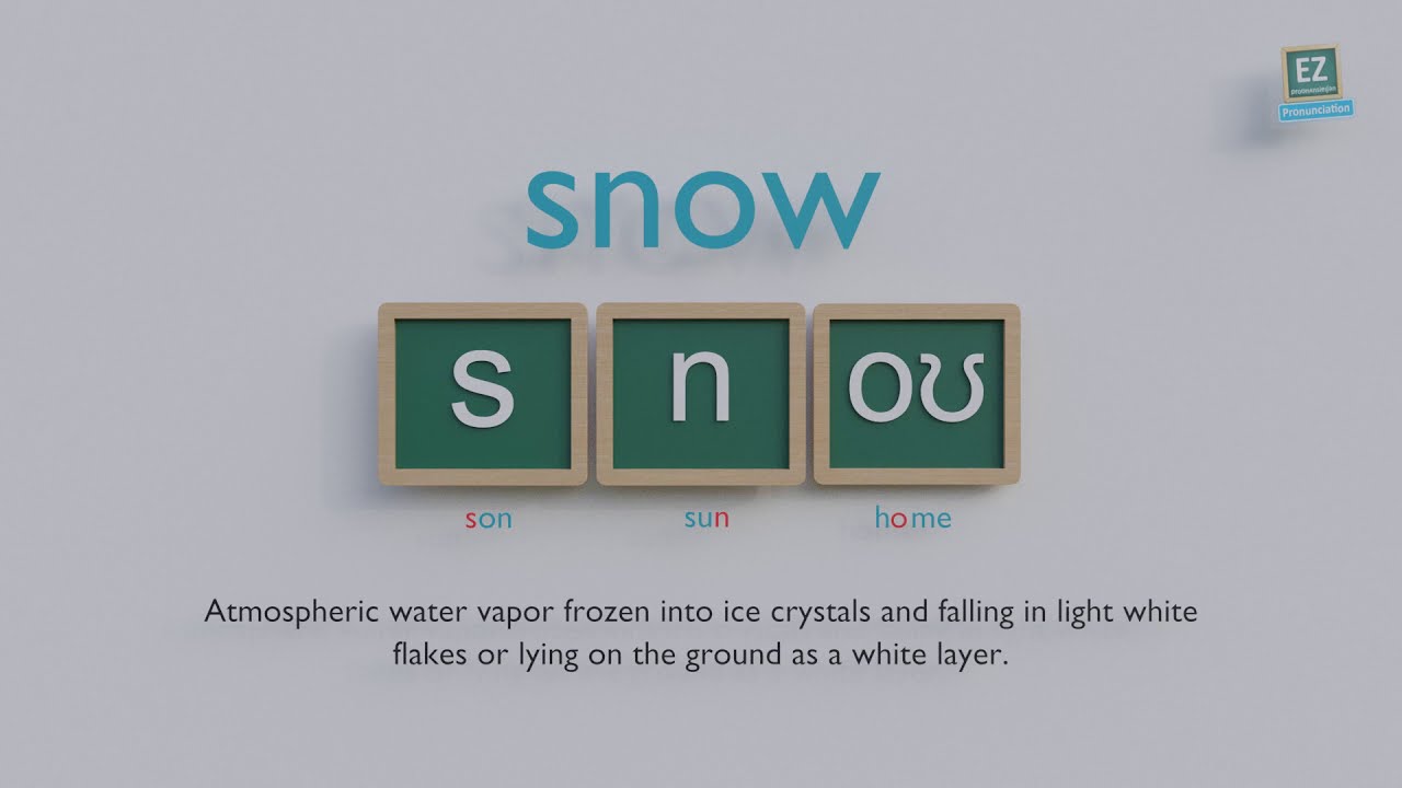 How To Pronounce Snow YouTube How To Pronounce Snow YouTube