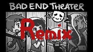 Bad End Theatre Remix (Orchestral/trap)