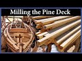 Boat Decking: Milling & Planning - Episode 218 - Acorn to Arabella: Journey of a Wooden Boat