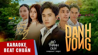 KARAOKE | Danh Vọng - Đỗ Thành Duy (Beat Chuẩn)