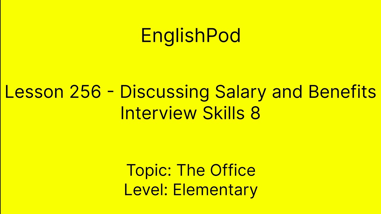 EnglishPod 256 - Discussing Salary and Benefits
