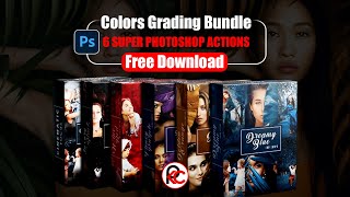 Colors Grading Bundle 6 Super Photoshop Actions | Free Download