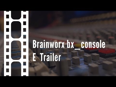 Next Generation British Channel Strip Sound - bx_console E Trailer