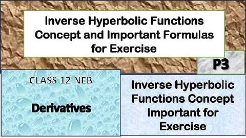 Derivatives - Inverse Hyperbolic Functions Concept Important for Exercise Class 12 NEB Part 3 Q