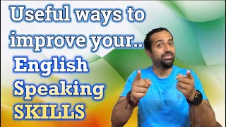 Useful ways to enhance your English skills | Rupam Sil