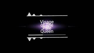 Visage of The Pale Queen🎧 - Nycto🎙️