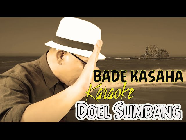 Bade Kasaha - Doel Sumbang || Karaoke 👨‍🎤 (No Vocal) class=