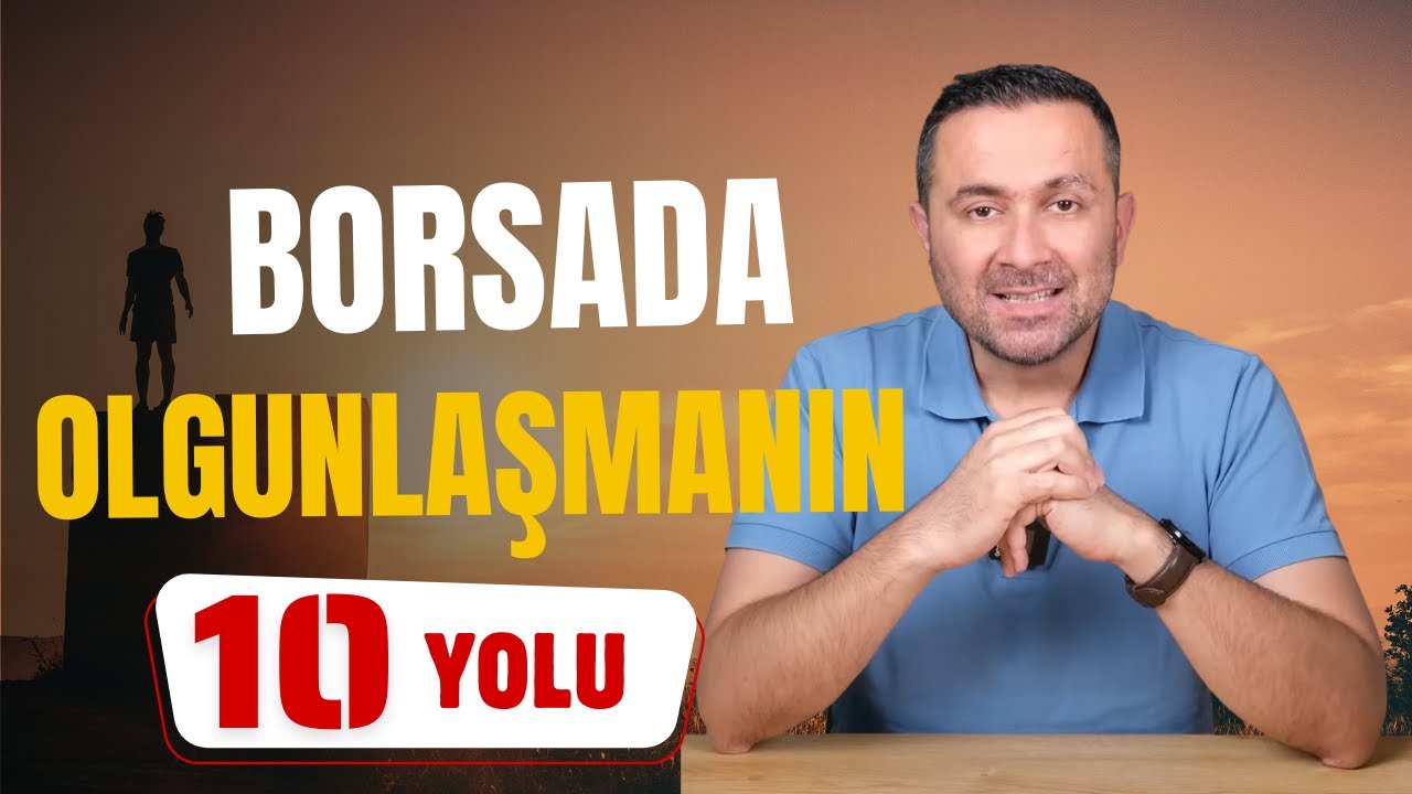 Bir Borsacı Olarak Olgunlaştığınızı Anlamanın 10 Yolu